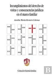 Incumplimientos Del Derecho De Visitas Y Consecuencias Jurídicas En El Marco Familiar