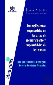 Incumplimientos Empresariales En Los Actos De Encuadramiento Y Responsabilidad De Las Mutuas