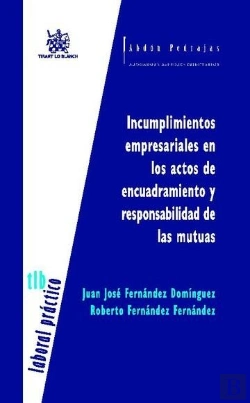 Bertrand.pt - Incumplimientos Empresariales En Los Actos De Encuadramiento Y Responsabilidad De Las Mutuas