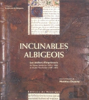 Incunables Albigeois ; Les Ateliers D'Imprimerie De L'Aenas Sylvius