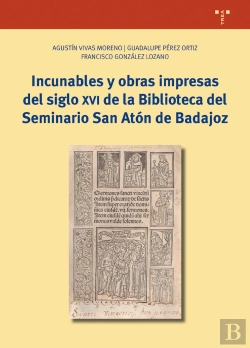 Bertrand.pt - Incunables Y Obras Impresas Del Siglo Xvi De La Biblioteca