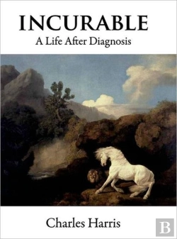 Bertrand.pt - Incurable: A Life After Diagnosis