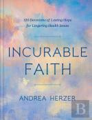 Incurable Faith