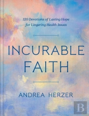 Incurable Faith