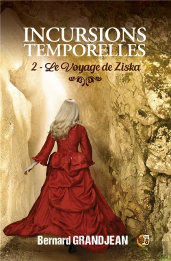Bertrand.pt - Incursions Temporelles Tome 2 : Le Voyage De Ziska