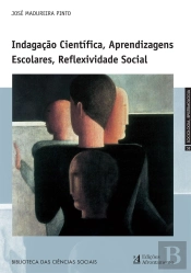 Indagação Científica, Aprendizagens Escolares, Reflexividade Social
