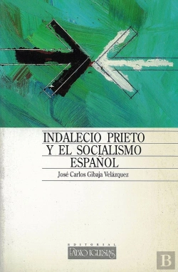 Bertrand.pt - Indalecio Prieto Y La Política Española