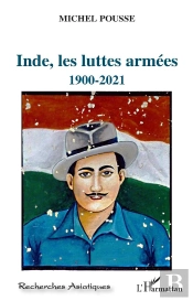 Inde, Les Luttes Armées, 1900-2021