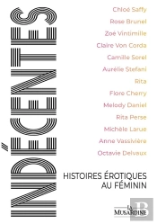 Indécentes : Histoires Érotiques Au Féminin