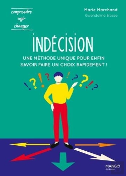 Bertrand.pt - Indécision ; Une Méthode Unique Pour Enfin Savoir Faire Un Choix Rapidement !