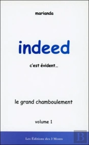 Indeed C'Est Évident T.1 ; Le Grand Chamboulement