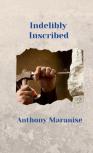 Indelibly Inscribed