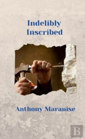Indelibly Inscribed