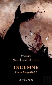 Indemne : Où Va Moby-Dick ?