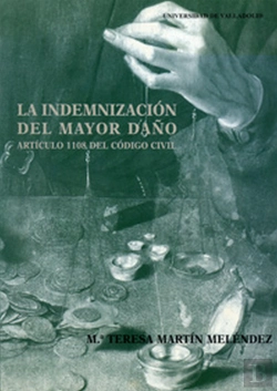 Bertrand.pt - Indemnización Del Mayor Daño: Artículo 1108 Del Código Civil, La
