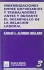 Indemnizaciones Entre Empresarios Y Trabajadores Antes Y Durante El Desarrollo De La Relación Labora
