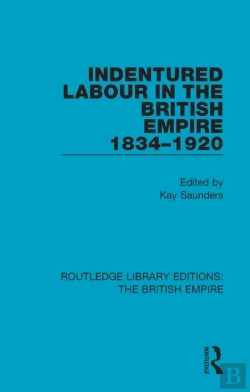 Bertrand.pt - Indentured Labour In The British Empire, 1834-1920