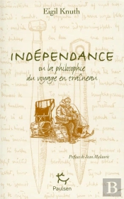 Indépendance ; Ou La Philosophie Du Voyage En Traîneau