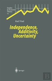 Independence, Additivity, Uncertainty