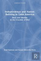 Independence And Nation-Building In Latin America