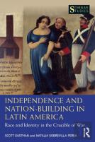 Independence And Nation-Building In Latin America