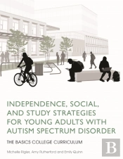 Independence, Social, And Study Strategies For Young Adults With Autism Spectrum Disorder