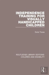 Independence Training For Visually Handicapped Children