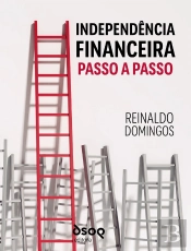 Independência Financeira Passo A Passo