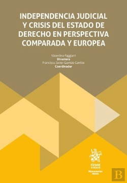 Bertrand.pt - Independencia Judicial Y Crisis Del Estado De Derecho En Perspectiva Comparada