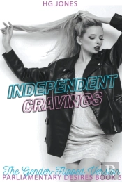 Independent Cravings (The Gender-Flipped Version)