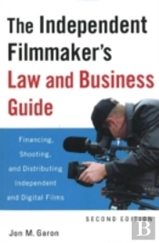 Independent Filmmaker'S Law And Business Guide