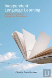 Independent Language Learning - Building On On Experience, Seeking New Perspectives
