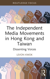 Independent Media Movements In Hong Kong And Taiwan