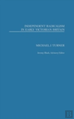 Bertrand.pt - Independent Radicalism In Early Victorian Britain