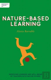 Independent Thinking On Nature-Based Learning