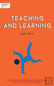 Independent Thinking On Teaching And Learning