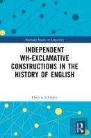 Independent Wh-Exclamative Constructions In The History Of English