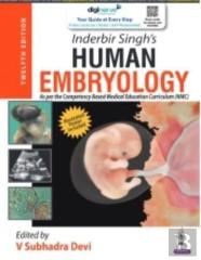 Inderbir Singh'S Human Embryology As Per The Competency Based Medical Education Curriculum (Mci)