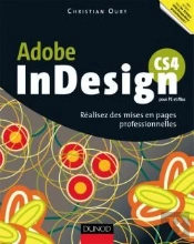 Indesign Cs4 ; Réalisez Des Mises En Page Professionnelles (2e Édition)