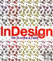 Indesign ; De La Créa À L'Exé