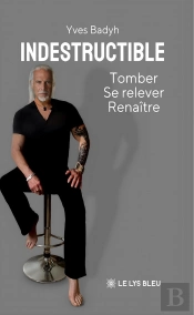 Indestructible : Tomber, Se Relever, Renaître