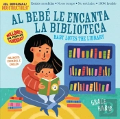 Indestructibles Al Bebe Le Encanta La Biblioteca/ Baby Loves The Library