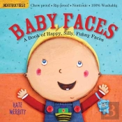 Indestructibles: Baby Faces: A Book Of Happy, Silly, Funny Faces