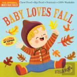 Indestructibles: Baby Loves Fall
