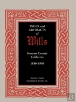 Bertrand.pt - Index And Abstracts Of Wills, Sonoma Cou