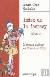 Index De La Fantasy T.2 ; L'Heroic Fantasy En France En 2003
