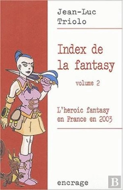 Bertrand.pt - Index De La Fantasy T.2 ; L'Heroic Fantasy En France En 2003