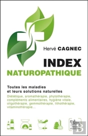 Index Naturopathique - Toutes Les Maladies Et Leurs Solutions Naturelles
