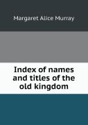 Index Of Names And Titles Of The Old Kingdom