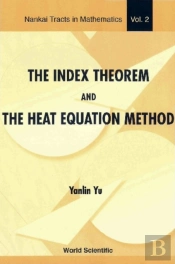 Index Theorem And The Heat Equation Method, The